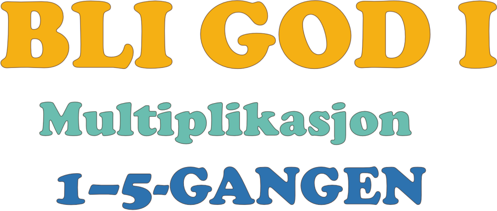 Bli god i multiplikasjon 1–5-gangen Bli God I Multiplikasjon 1–5 Gangen Tittel Trans PNG 1024x436